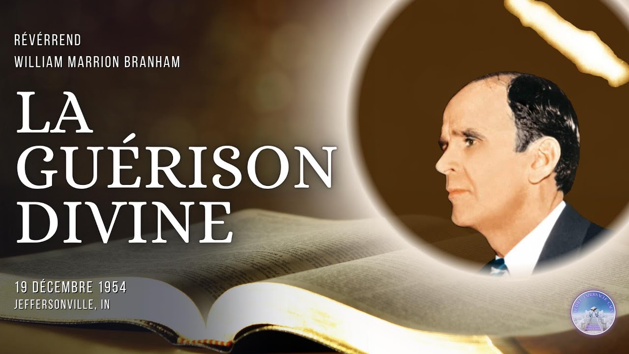 La guérison divine, Rev. William Marrion Branham, 54-1219 #williammarrionbranham #sermon #guerison