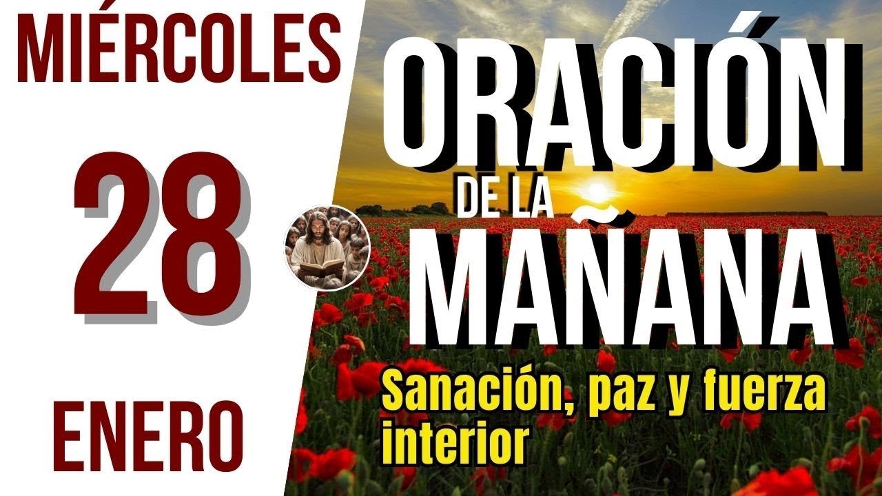 ORACION DE LA MAÑANA DE HOY MIERCOLES 28 DE ENERO DEL 2026 | Es Tiempo de Orar