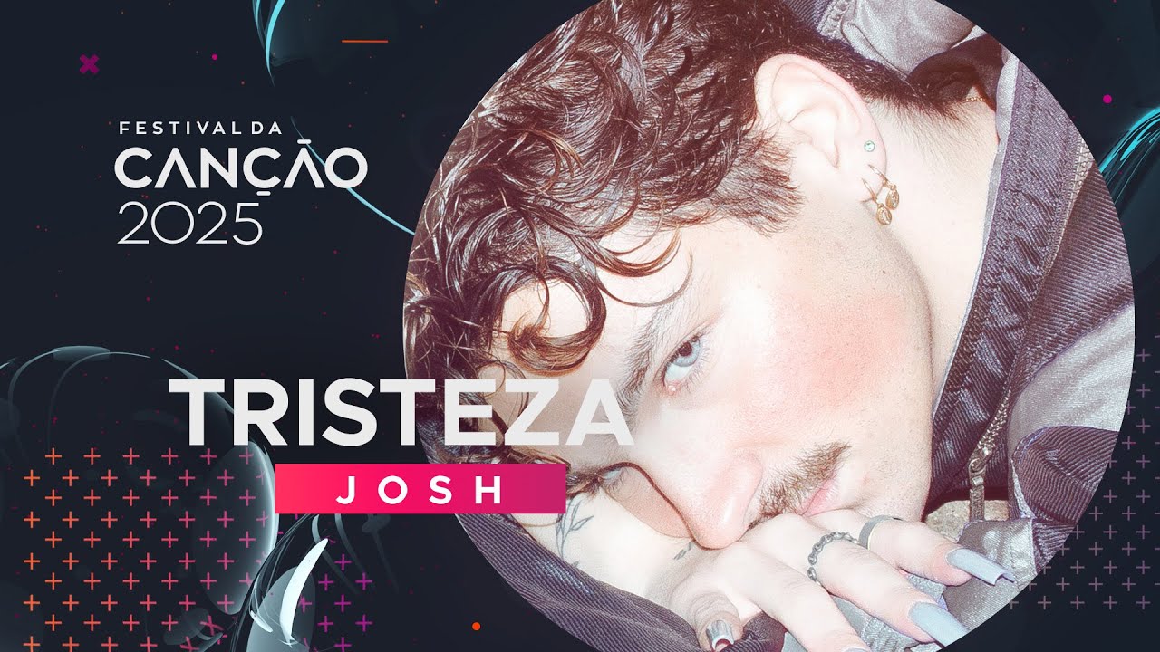 JOSH – Tristeza (Lyric Video) | Festival da Canção 2025