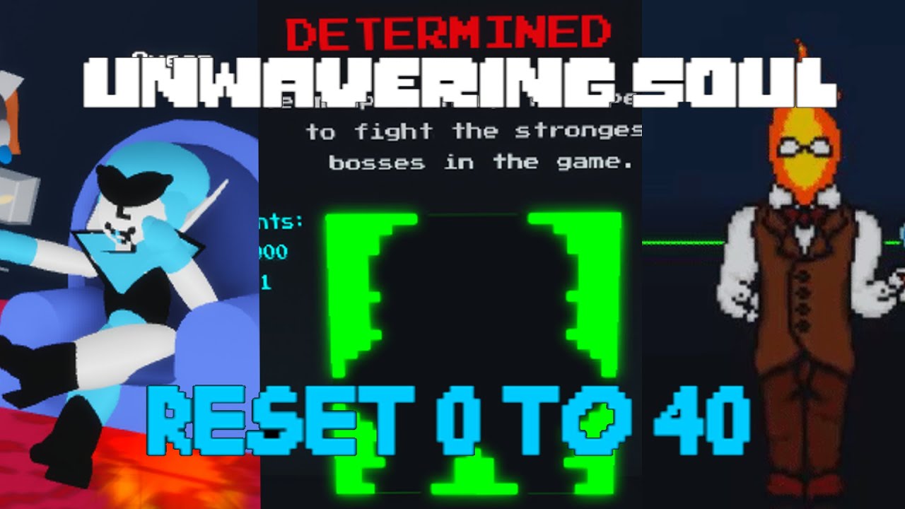 Unwavering Soul | Reset 0 to 40 | Reset 9 | Beating Grillby, Queen, DT6 | #5