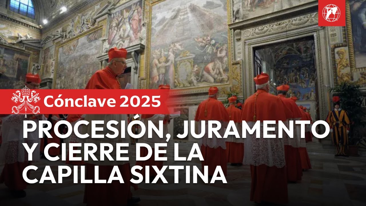 🔴 EN VIVO | Cónclave 2025: Procesión, Entrada y Juramento de los Cardenales en la Capilla Sixtina