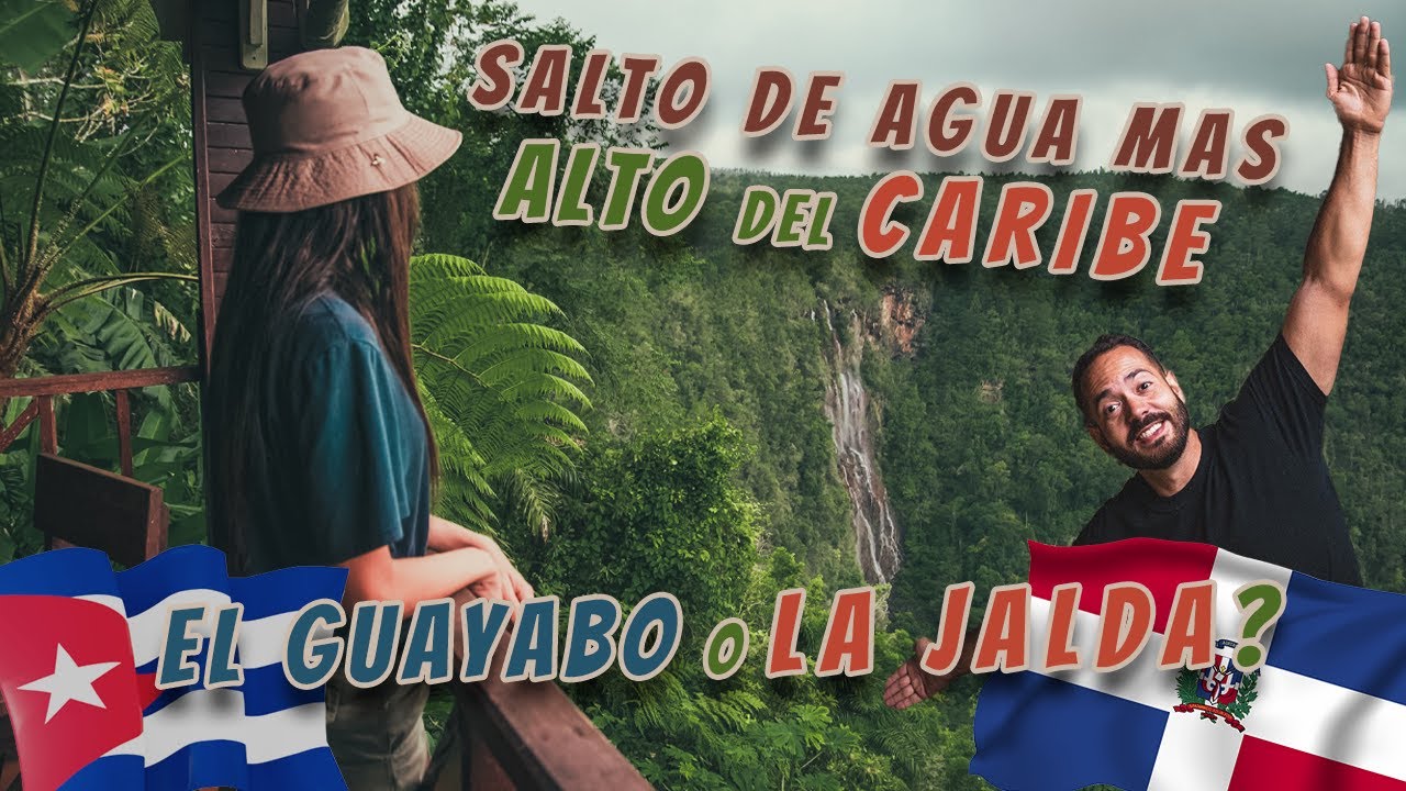 LA VERDADERA CASCADA MAS ALTA DEL CARIBE - EL SALTO DEL GUAYABO