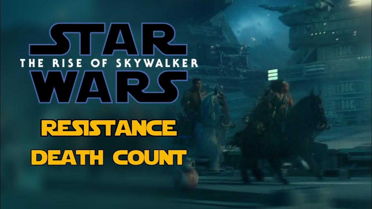 Star Wars: Episode IX The Rise of Skywalker Resistance Death Count