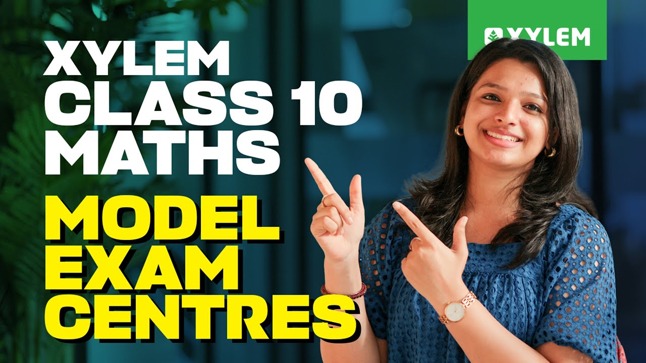 Xylem Class 10 Maths Model Exam Centres | Xylem Class 10 CBSE