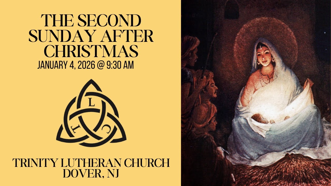 Trinity Lutheran Church, Dover, NJ - The Second Sunday After Christmas - January 4, 2025