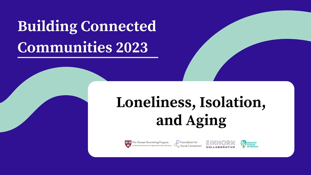 Loneliness, Isolation, and Aging