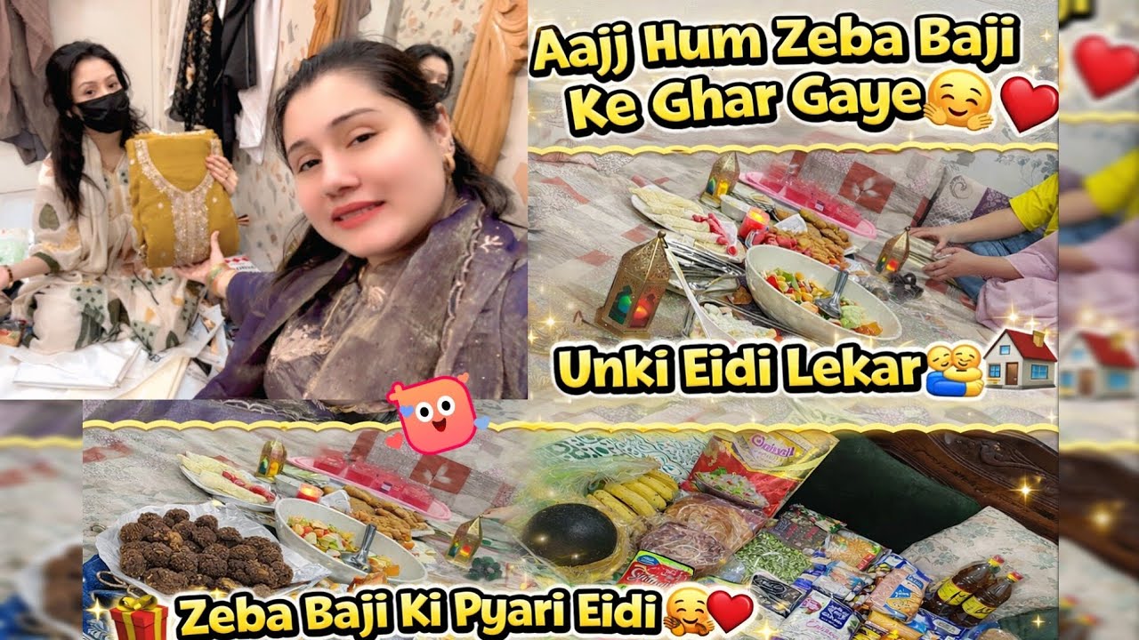 Aaj Hum Zeba Baji Ke Ghar Gye 🤗♥️|| Unki Eidi Lekr 🫂🏠||🎁 Zeba Baji Ki Pyari Eidi🤗♥️