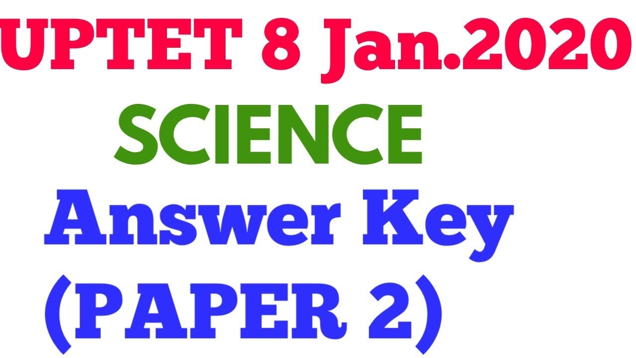 UPTET SCIENCE ANSWER KEY (PAPER 2nd)