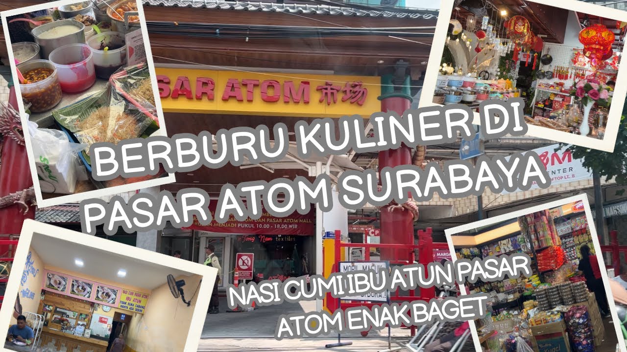 TERNYATA SEPERTI INI PASAR ATOM SURABAYA - BISA KULINERAN & BELANJA SERU ~NYOBAIN NASI CUMI IBU ATUN
