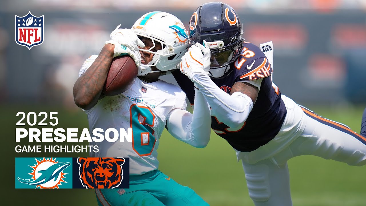 Miami Dolphins vs. Chicago Bears Game Highlights | 2025 Preseason Week 1