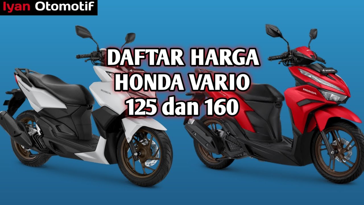 Daftar Harga Motor Vario 125 dan Vario 160 - Agustus 2024