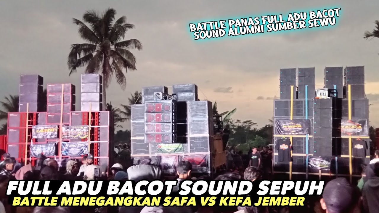 Adu bacot sound alumni sumber sewu kefa jember vs safa Bondowoso