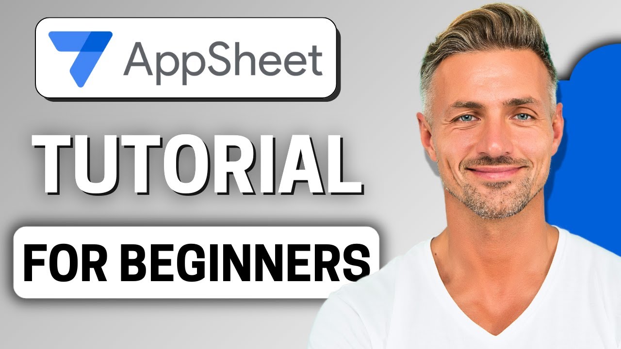 AppSheet Tutorial for Beginners - How to Use AppSheet in 2025