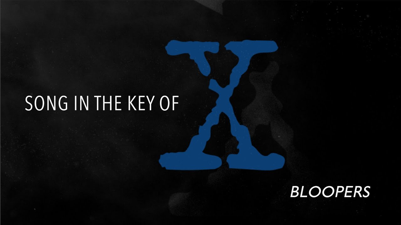 SONG IN THE KEY OF X- The X-Files - Bloopers