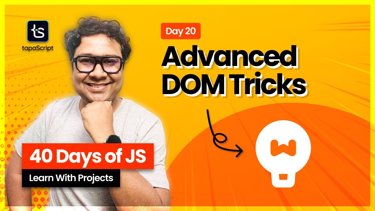 Day 20: Advanced DOM Tricks Every Web Developer Must Know  🤩