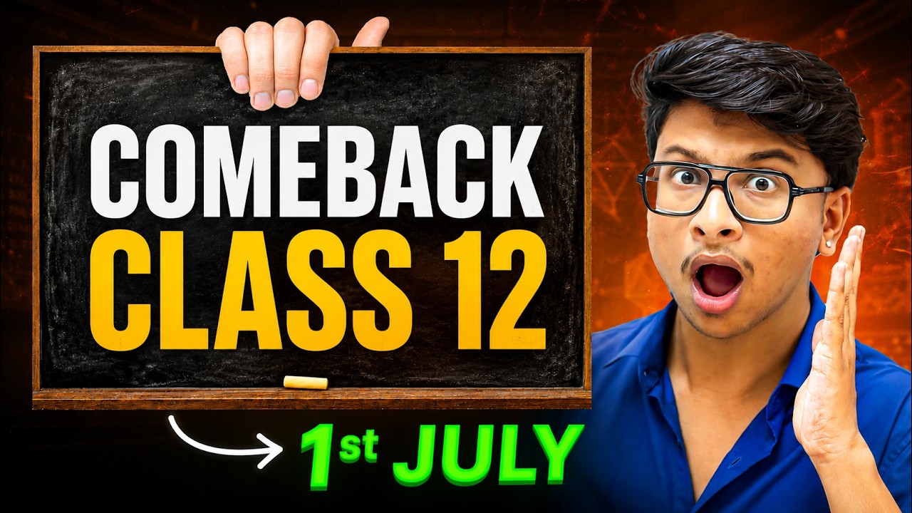 Class 12th COMEBACK plan from 1st July🔥 (only for serious students)