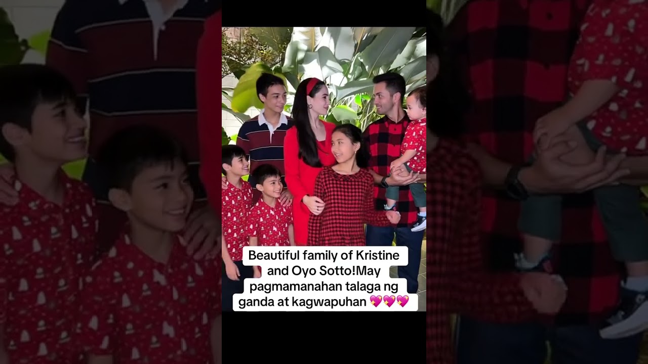BEAUTIFUL FAMILY OF KRISTINE AND OYO SOTTO 💖 #kristinehermosa #oyosotto #viral