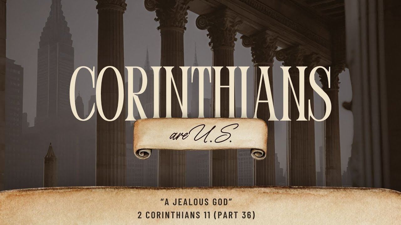 A Jealous God | 2 Corinthians 11