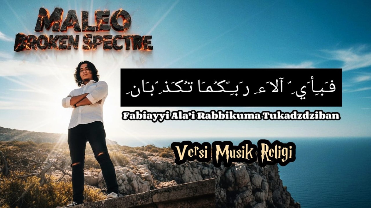 Fabiayyi Ala’i Rabbikuma Tukadzdziban – Versi Musik Religi