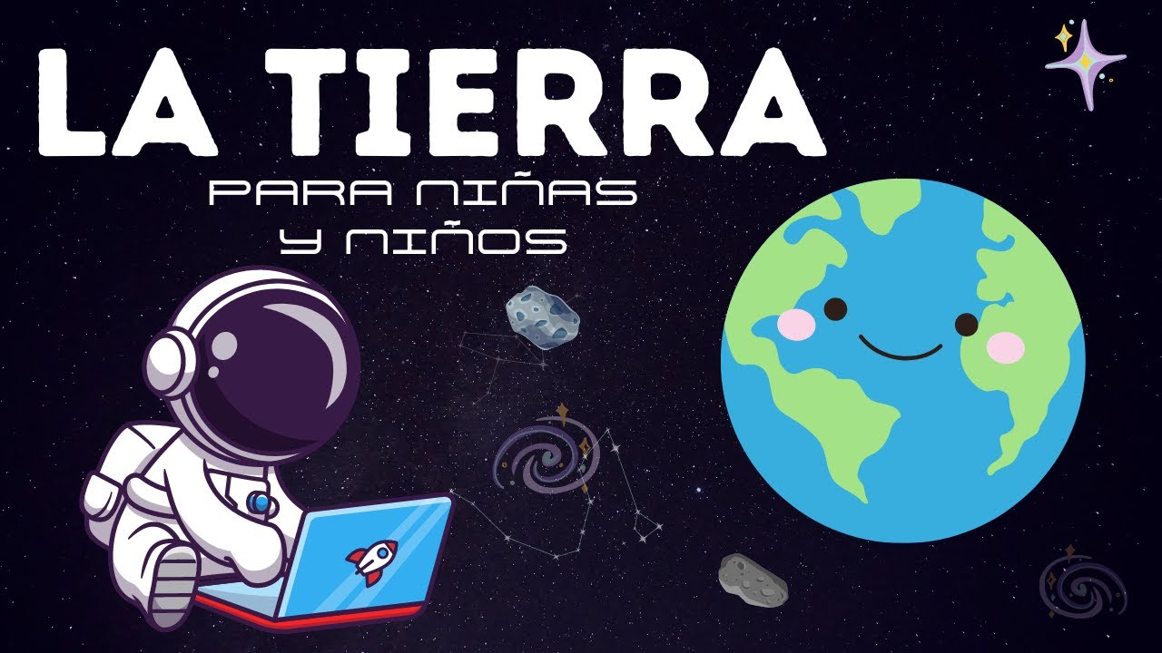 APRENDER sobre EL PLANETA TIERRA para NIÑOS Y NIÑAS