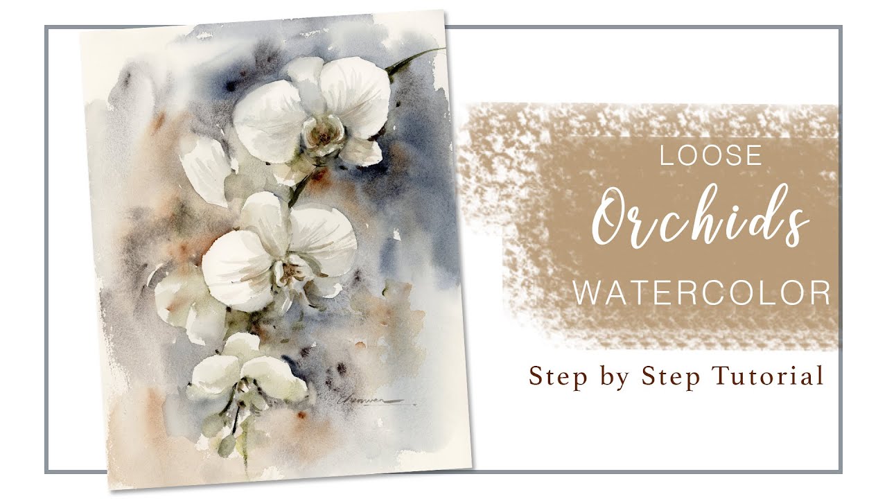 Watercolor Orchids in Loose Style | Step By Step Tutorial