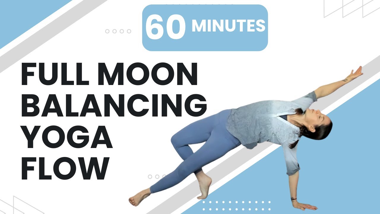60 Minute Full Moon Balancing Yoga Flow