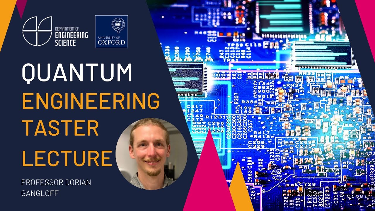 University of Oxford Engineering Science - Open Days - Taster Lectures - Quantum Engineering