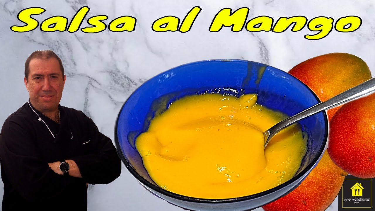 Come fare la SALSA AL MANGO perfetta 🍋🥭 | Ricetta facile e tropicale &ndash; Andrea HomeRestaurant