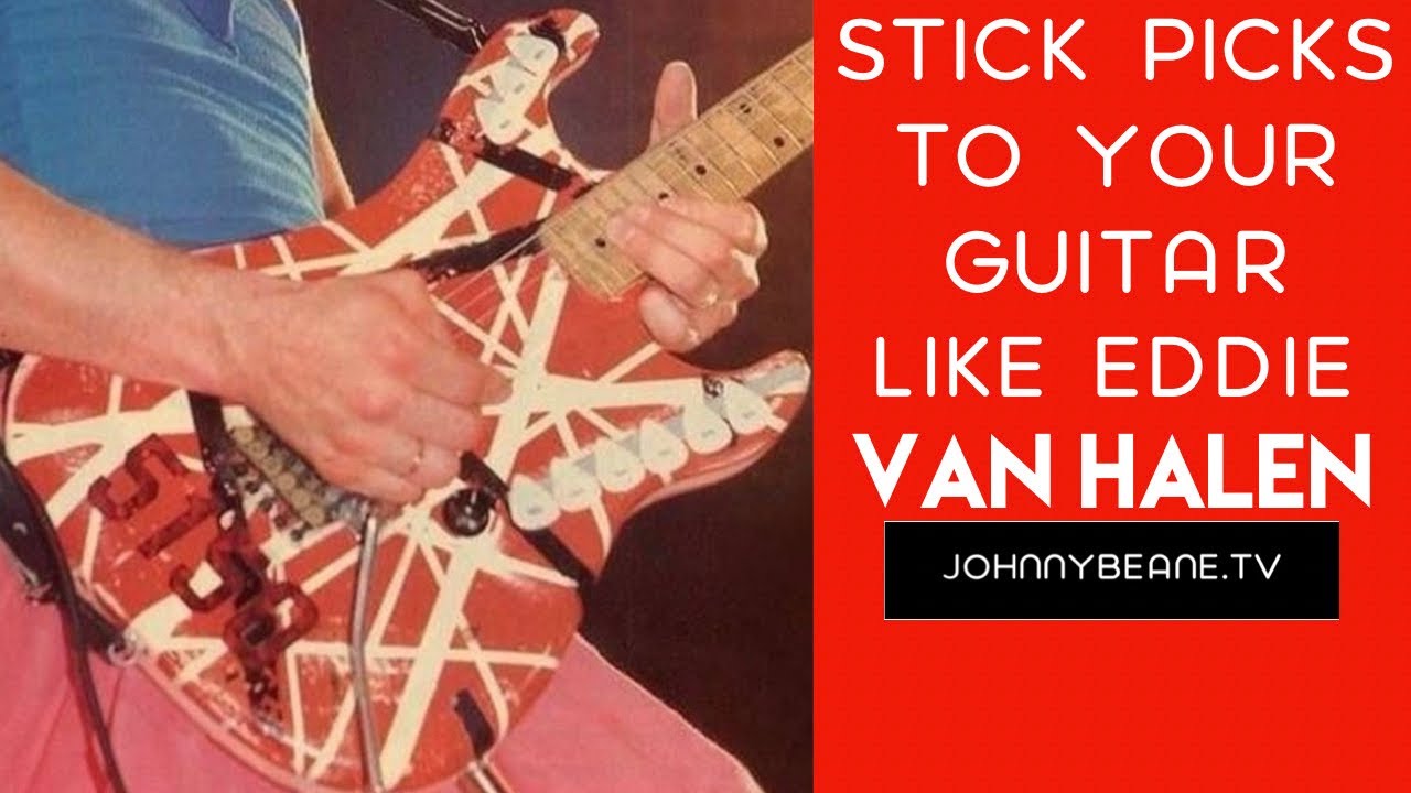 How to stick picks to your guitar. Eddie VAN HALEN STYLE.