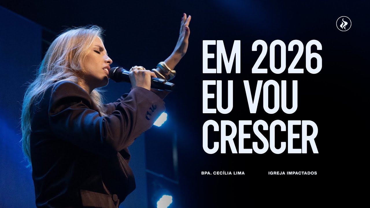 EM 2026 EU VOU CRECER - BPA. CECÍLIA LIMA - IGREJA IMPACTADOS
