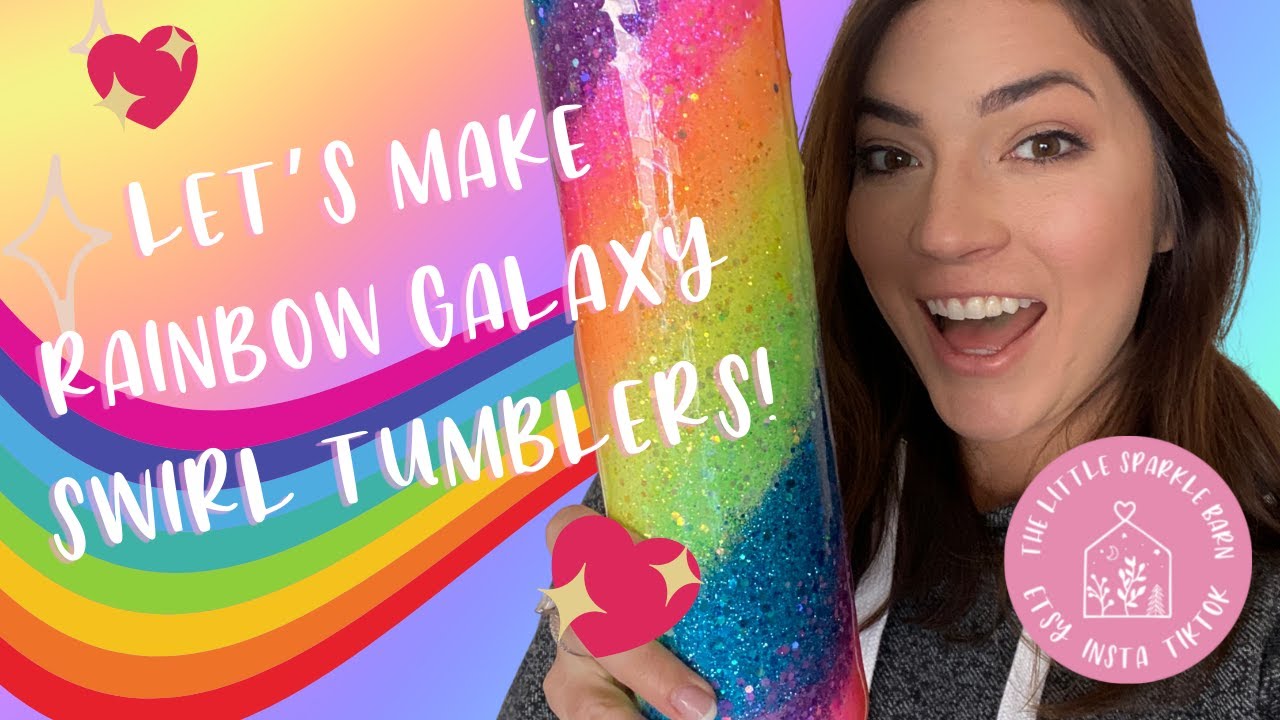 Making Rainbow Galaxy Swirl Glitter Tumblers // 🌈 💖 The Little Sparkle Barn Custom Tumbler Tutorial