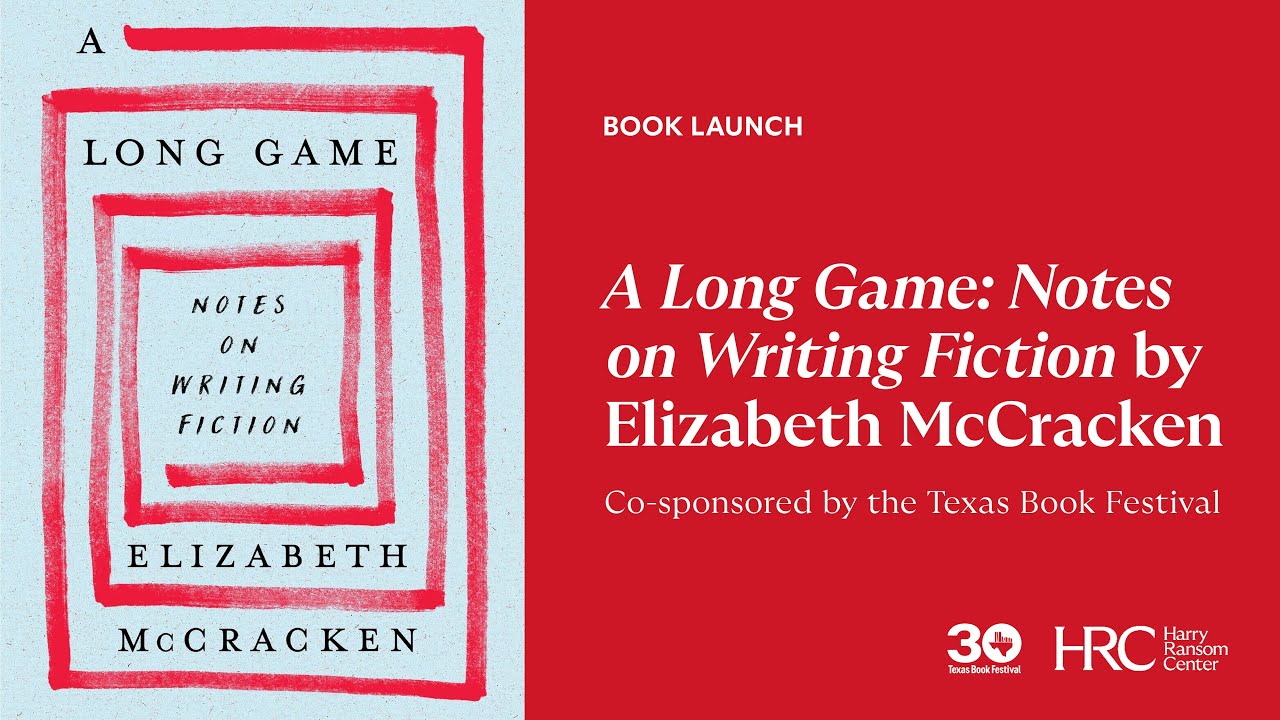 Elizabeth McCracken: A Long Game: Notes on Writing Fiction (2025)