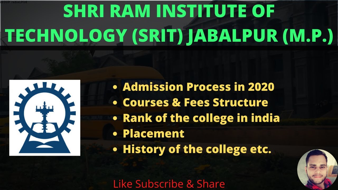 SHRI RAM INSTITUTE OF TECHNOLOGY (SRIT, SRIST)JABALPUR | ADMISSION PROCESS 2020 | COURSES, FEES etc.
