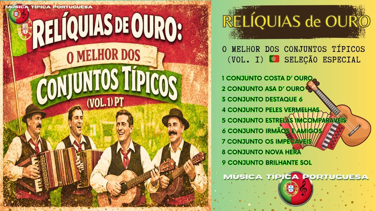 RELÍQUIAS DE OURO: O Melhor dos Conjuntos Típicos Vol.  1 🇵🇹 Seleção Especial