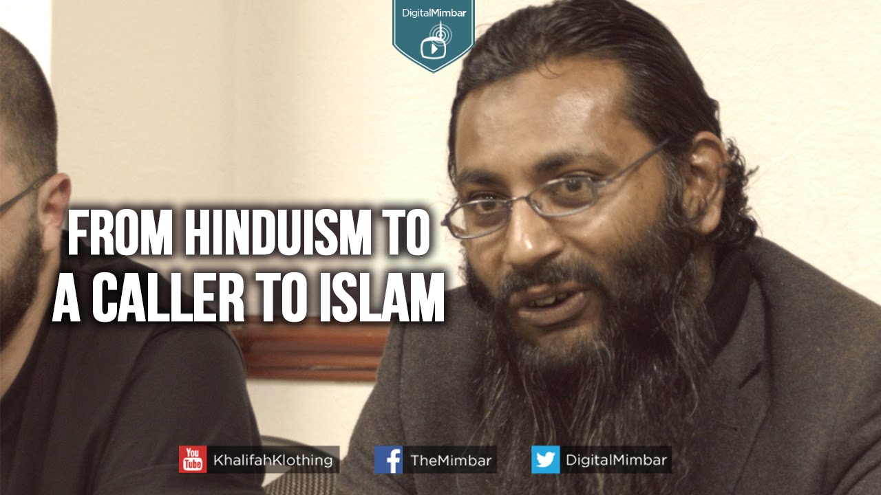 From Hinduism to a Caller to Islam