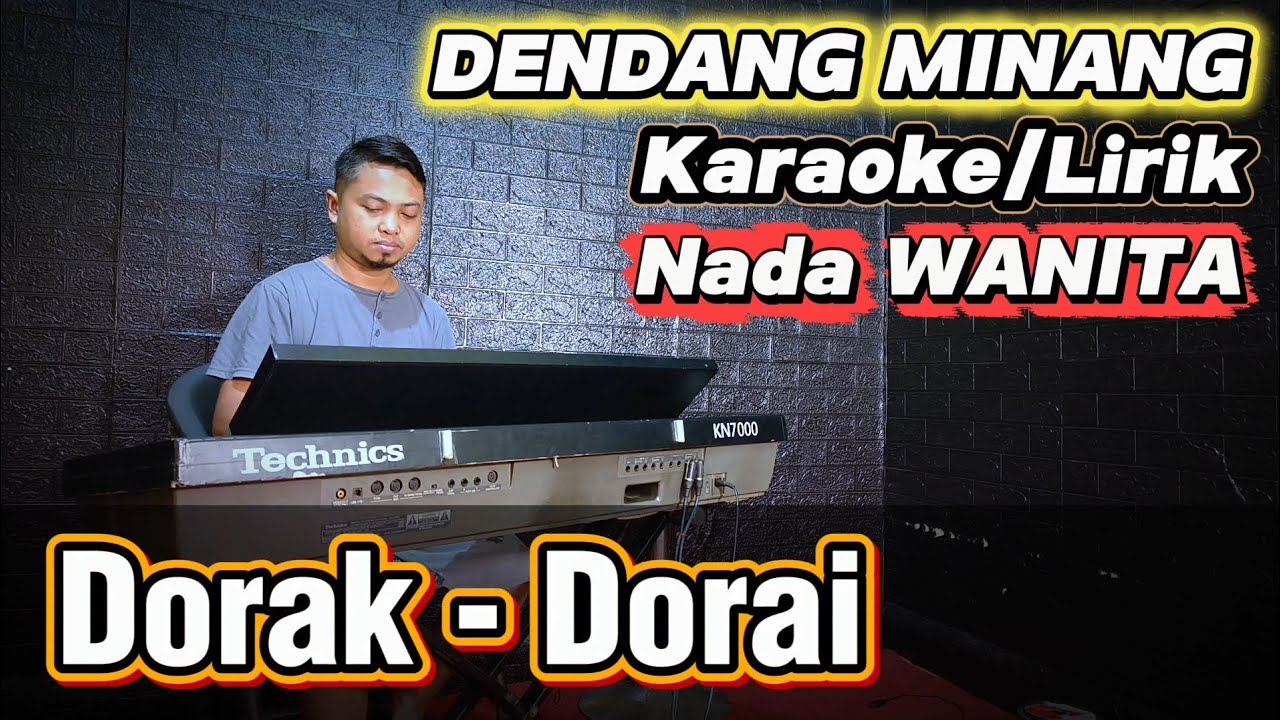 DORAK DORAI ( Dendang Minang ) - Karaoke Nada WANITA