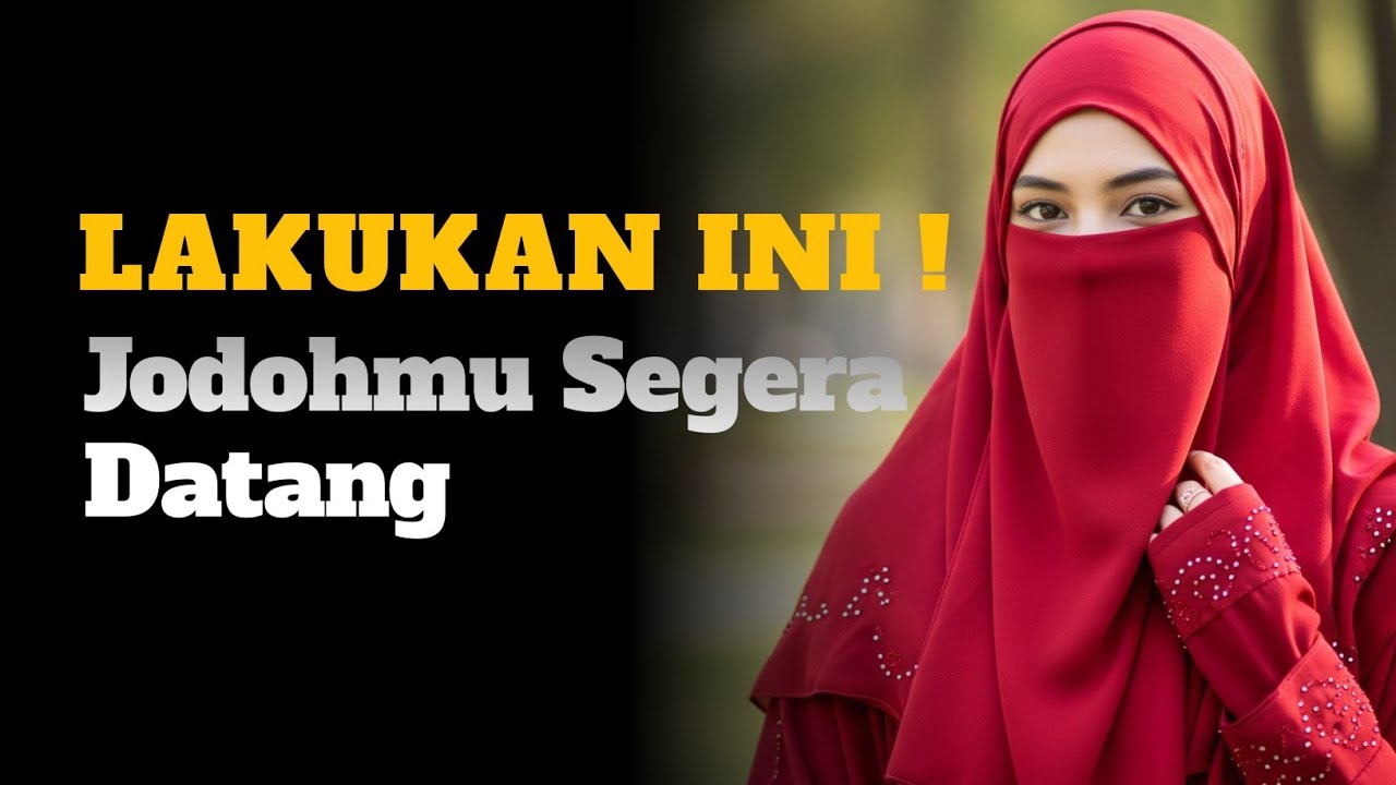 AMALAN PEMBUKA JODOH! LAKUKAN INI AGAR ALLAH MENDEKATKAN DIA