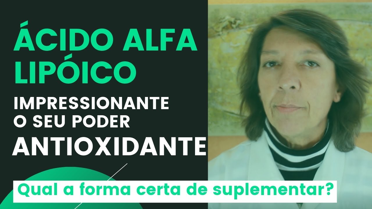 ÁCIDO ALFA LIPÓICO - Impressionante Seu Poder Antioxidante
