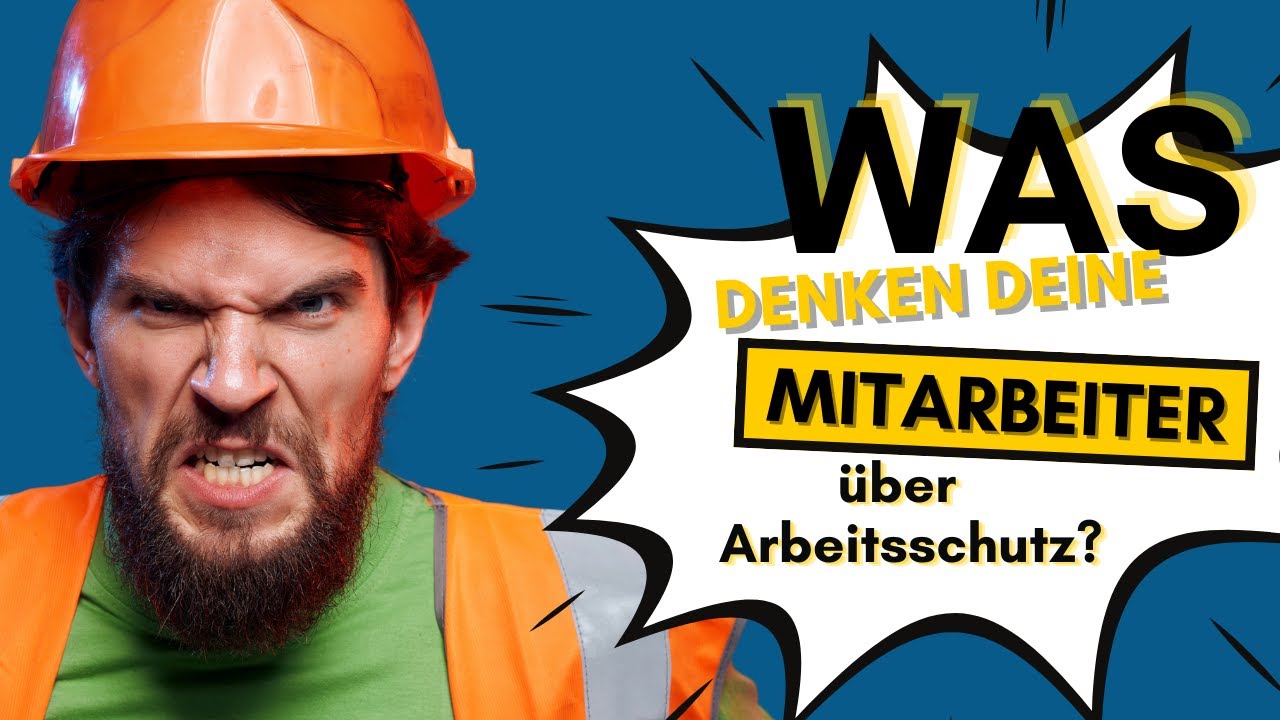 Was denken deine Mitarbeiter &uuml;ber Arbeitsschutz?