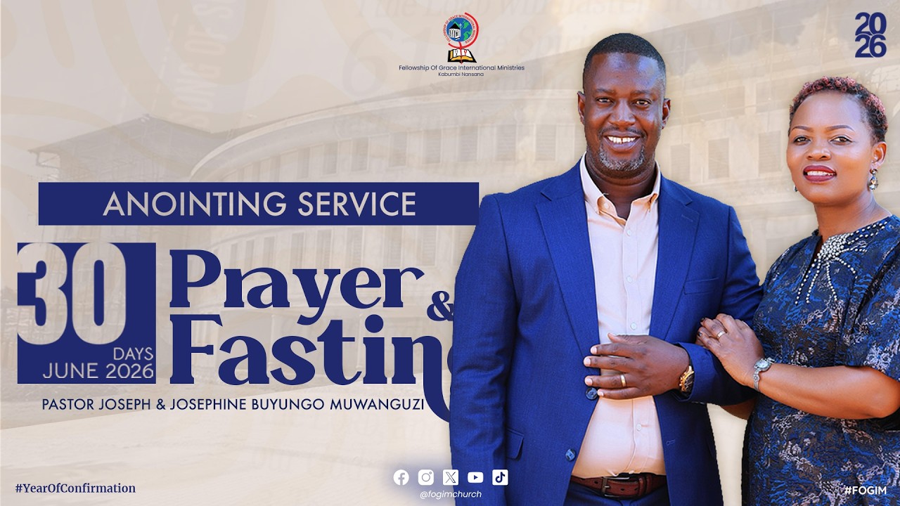 PASTOR JOSEPH BUYUNGO MUWANGUZI | ANOINTING SERVICE | DAY 30 | 30 DAYS OF PRAYER & FASTING | FOGIM