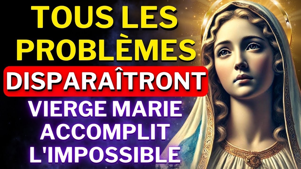 💖DITES CETTE PRIÈRE À LA VIERGE MARIE ET OBTENEZ UN MIRACLE DANS VOTRE VIE AUJOURD’HUI !🙏