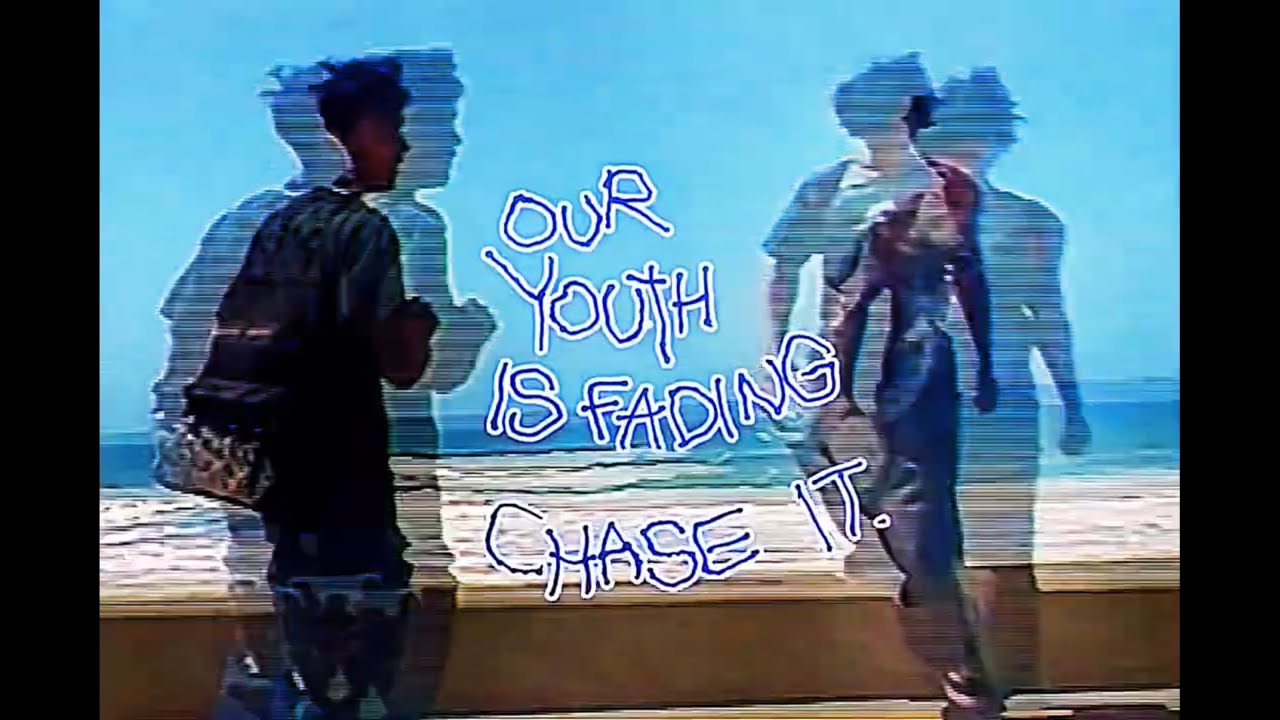 our youth is fading. chase it. (619-2-805)