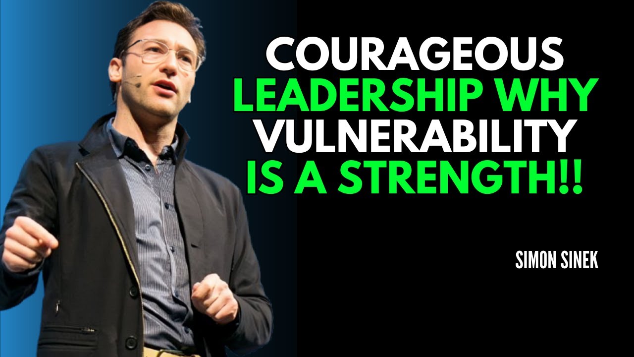 Courageous Leadership Why Vulnerability is a Strength 