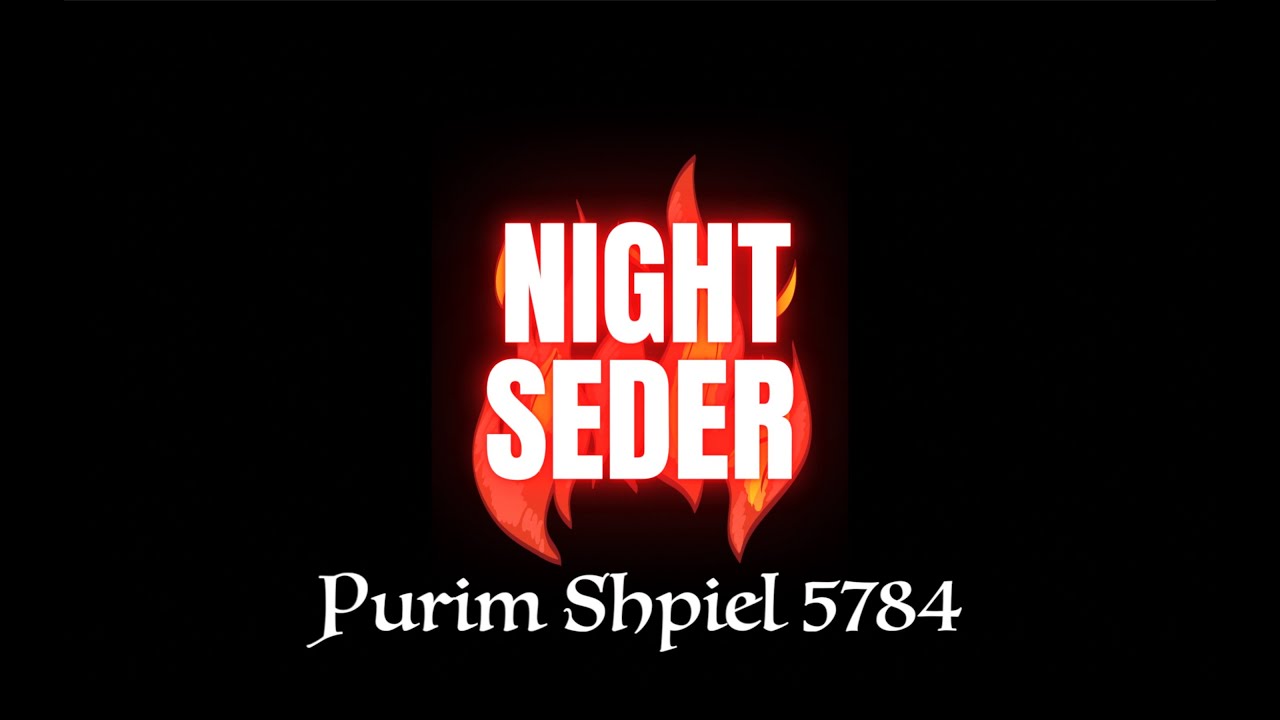 Yeshivat Frisch Night Seder Purim Shpiel 5784