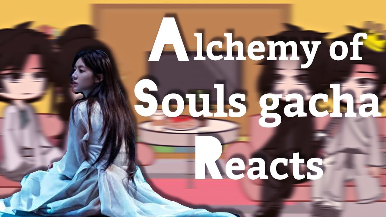 Alchemy of souls gacha reacts|¦|Original? - READ DISC!