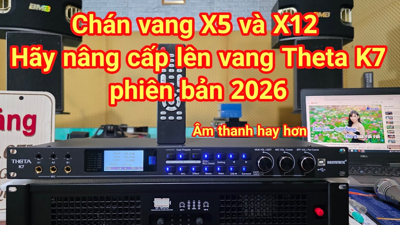 Chán vang X5 và X12 hãy nâng cấp lên vang Theta K7 phiên bản 2026 có âm thanh hay hơn .