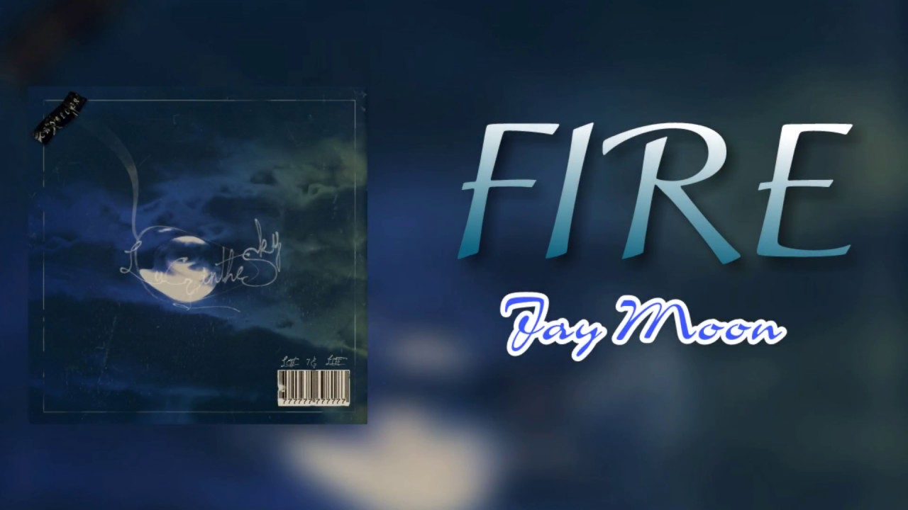 Jay Moon - Fire [Han|Rom|Eng] Color Coded Lyrics