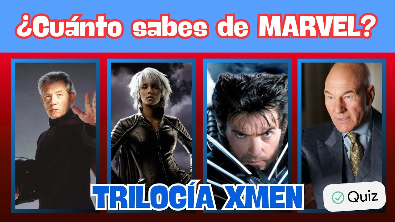 ¿CUÁNTO SABES DE XMEN? Ponte a prueba con este QUIZ I MARVEL QUIZ