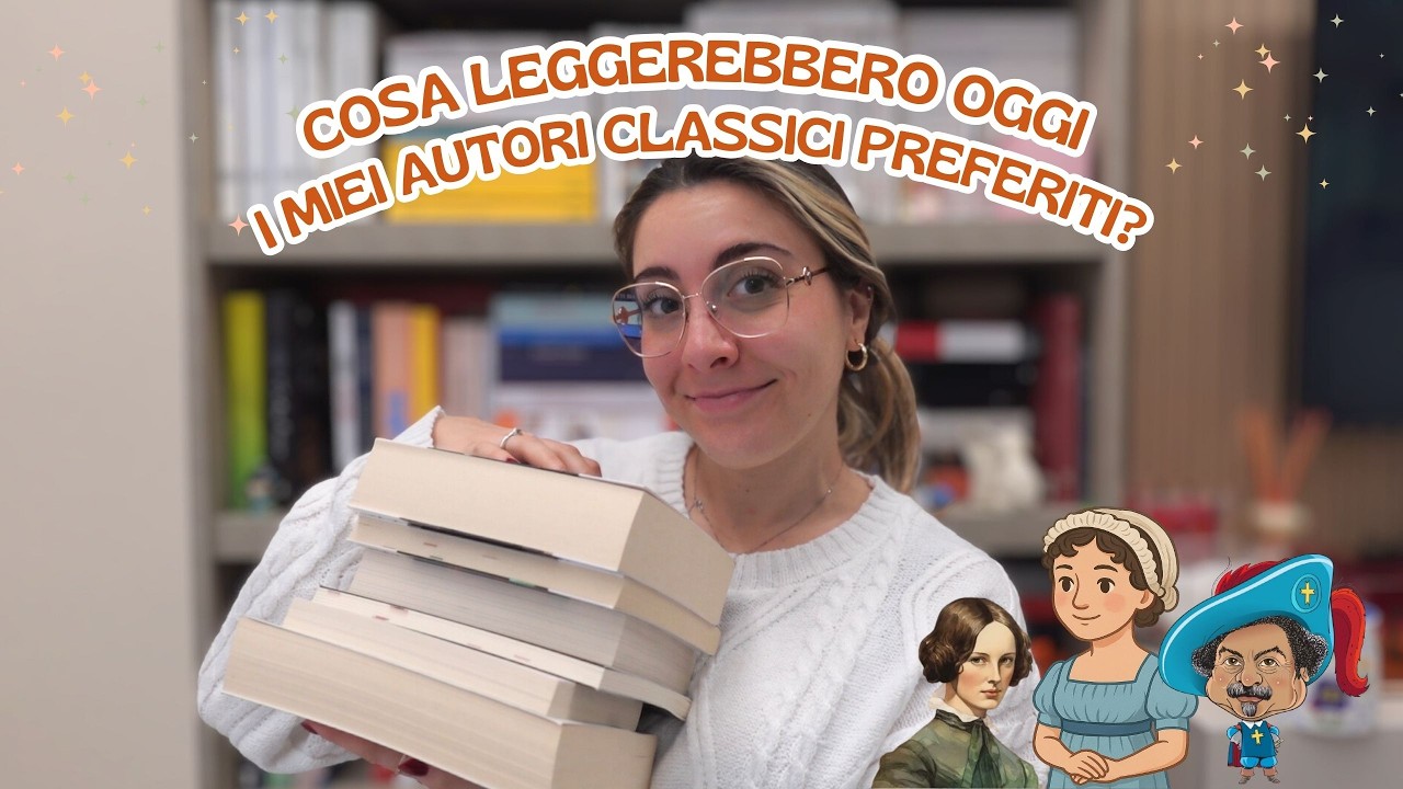 COSA LEGGEREBBERO OGGI I MIEI AUTORI CLASSICI PREFERITI? 📚✨