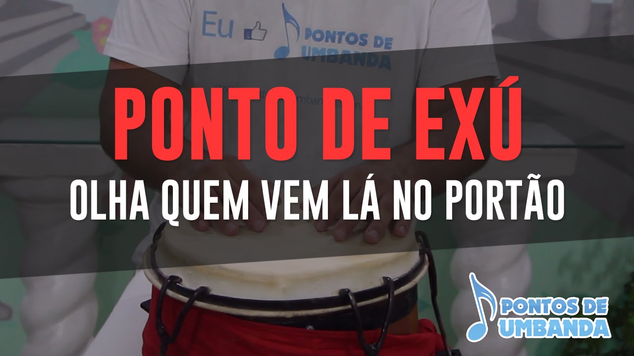 Ponto de Exú - Olha quem vem lá no portão